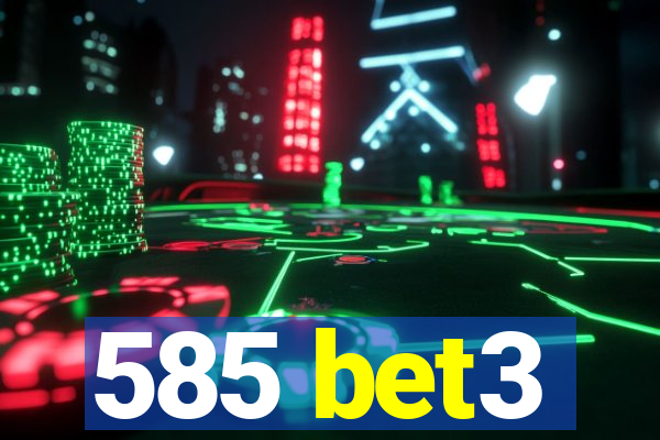 585 bet3